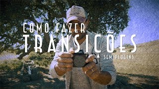Aprende transições na câmera