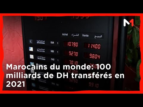 Marocains du monde 100 milliards de dirhams transfrs en 2021