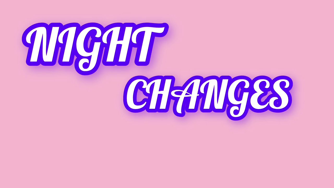 ONE DIRECTION || NIGHT CHANGES (LYRICS)