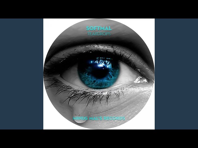 Softmal - Teardrops