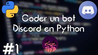 [OUTDATED] Créer un bot Discord en Python - Création du bot #1