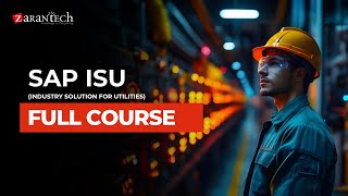 SAP ISU (Industry Solution for Utilities) Full Course | ZaranTech