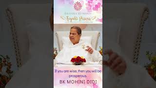 If you are wise, then you will be prosperous - BK MOHINI DIDI