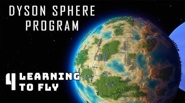 Learning to Fly - Part 4 - Dyson Sphere Program
