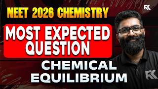 NEET 2026 Chemistry | Chemical Equilibrium 🔥 - Most Expected Question Discussion 💯 | RK Nex