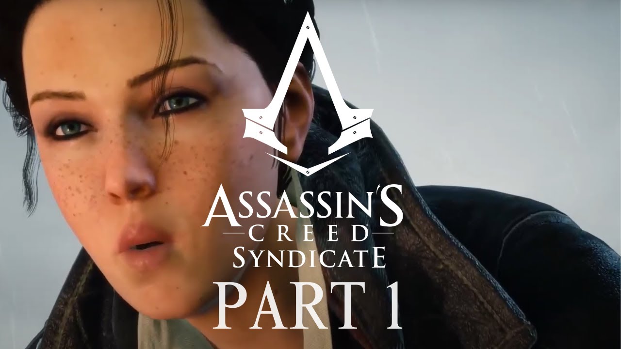 The Best Assassin's Creed - AC Syndicate Part 1 - YouTube