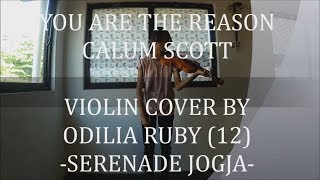 YOU ARE THE REASON (CALUM SCOTT) - VIOLIN COVER BY ODILIA RUBY (12)
