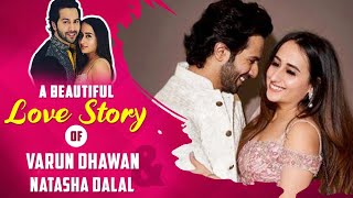 Varun Dhawan - Natasha Dalal Beautiful Love Story | From School Time Love To Getting Married