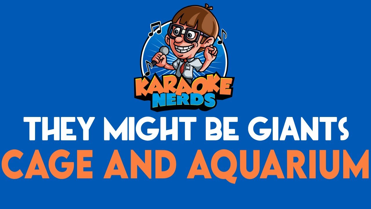 They Might Be Giants Cage and Aquarium (Karaoke) YouTube