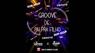GROOVE DE PAI PRA FILHO 23 | 08.02.26 #drack_deejay & #drackinho_deejay