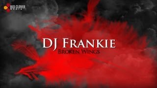 DJ Frankie - Broken Wings (with lyrics)