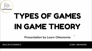 TYPES OF GAMES IN GAME THEORY | MICROECONOMICS | LEARN OIKONOMIA screenshot 4