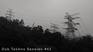 Dub Techno Session #43