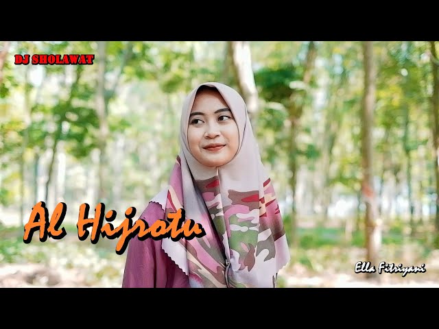 DJ AL HIJROTU SLOW BASS - Ella Fitriyani class=