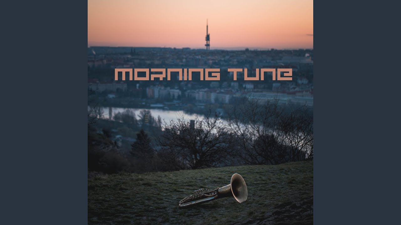 Morning tune