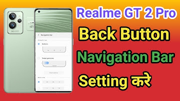 Realme GT 2 Pro Navigation Button Change Setting | Realme GT 2 Pro Navigation Buttons  Back Button