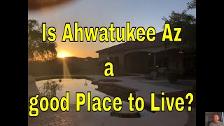Is Ahwatukee Arizona a good place to live?