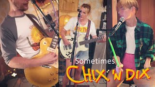 Chix 'n Dix (SWE) - Sometimes (Dando Shaft)
