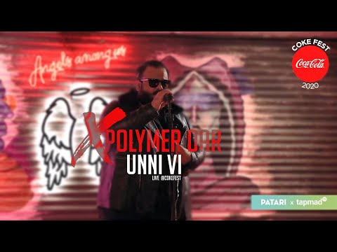 UNNI VI - Xpolymer Dar (Live @CokeFest2020)