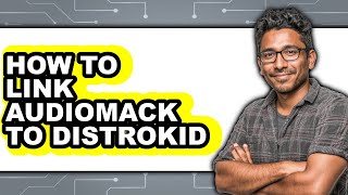 How to Link Audiomack to Distrokid - Full Guide