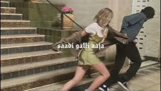 Saadi Galli Aaja  | Slowed and Reverb