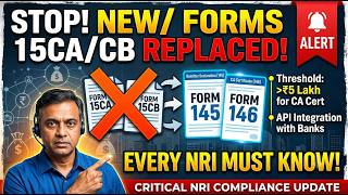 🚨 Form 15CA & 15CB Replaced! New Forms 145 & 146 Every NRI Must Know
