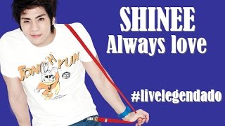 [Live]SHINee - Always Love [PT-BR]