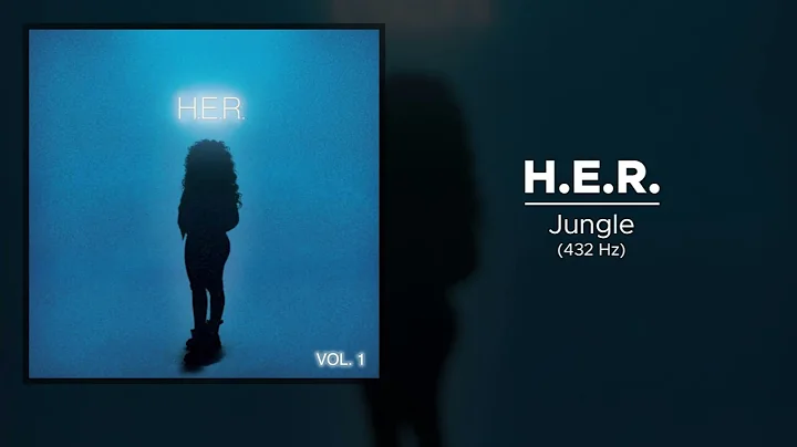 H.E.R - Jungle (432 Hz)