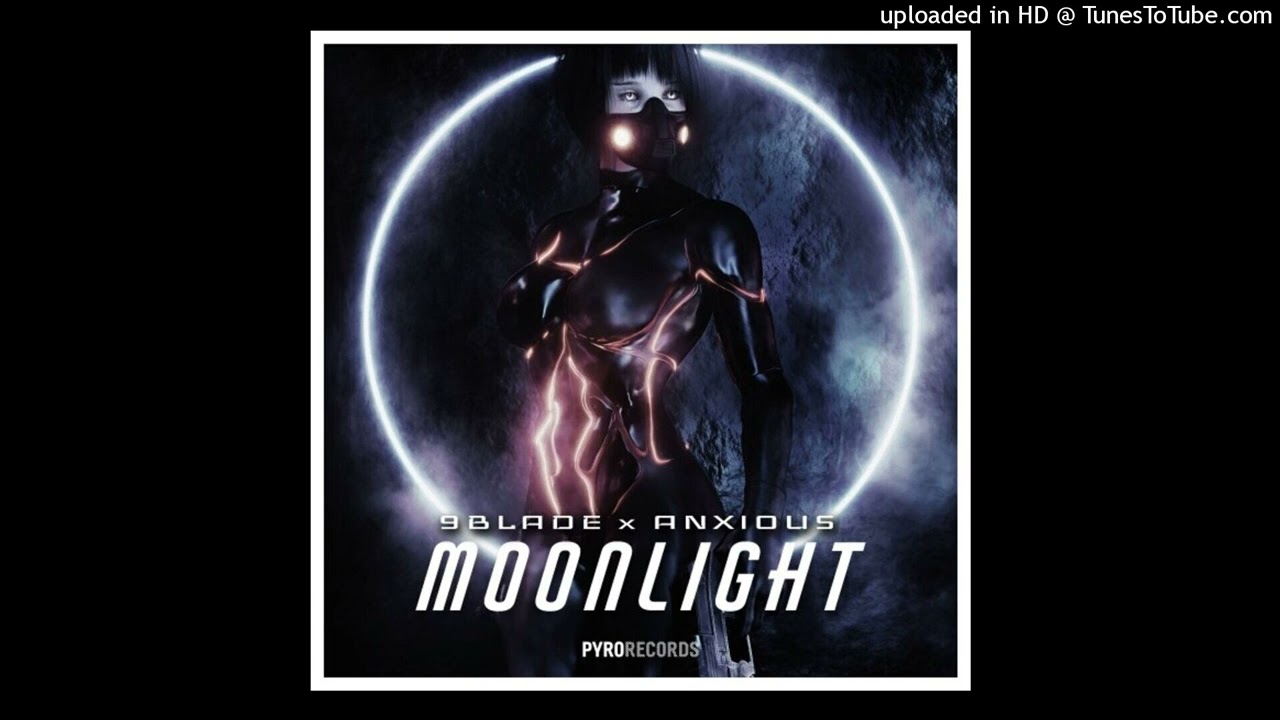 9BLADE x Anxious - Moonlight (Extended Mix) adlı videoyu YouTube'da izle 9BLADE x Anxious - Moonlight (Extended Mix) adlı videoyu YouTube'da izle
