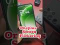 OnePlus screen flicker issue
