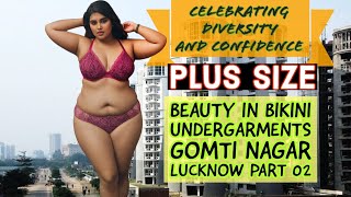 Celebrating Diversity: A Plus Size Beauty in Bikini Undergarments | Gomti Nagar Lucknow - Part 02