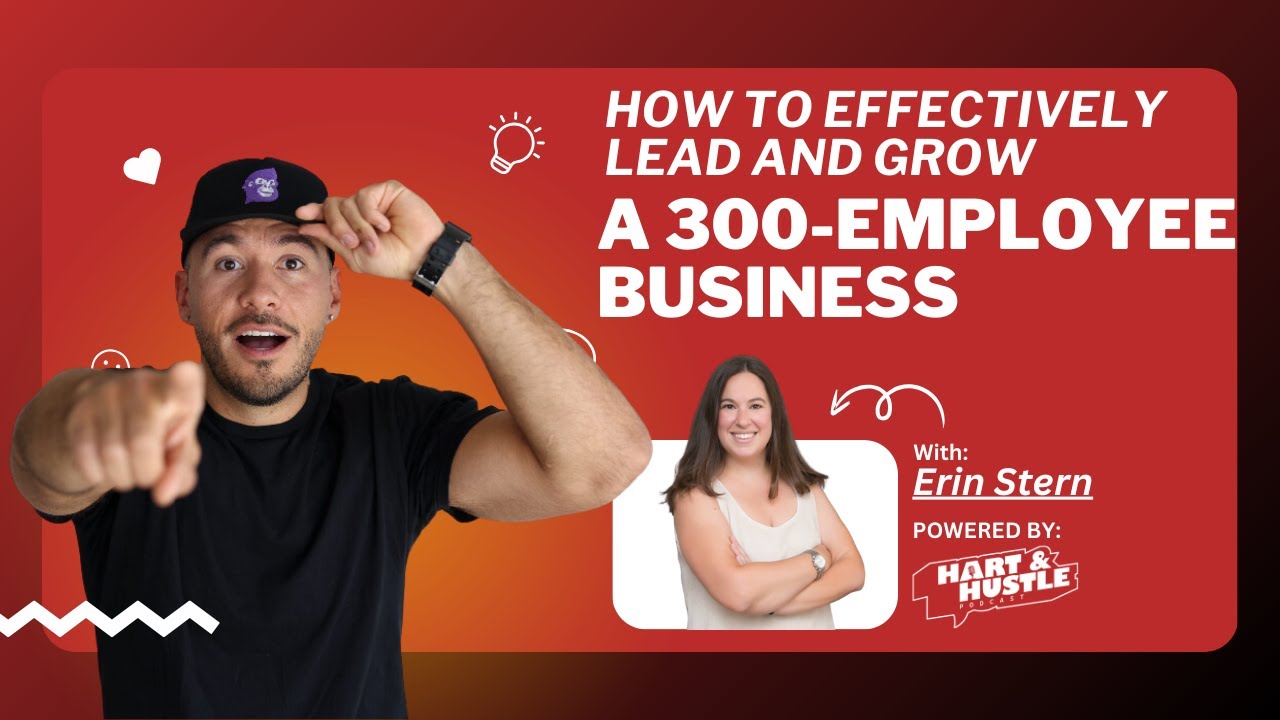 How to Effectively Lead and Grow a 300-Employee Business