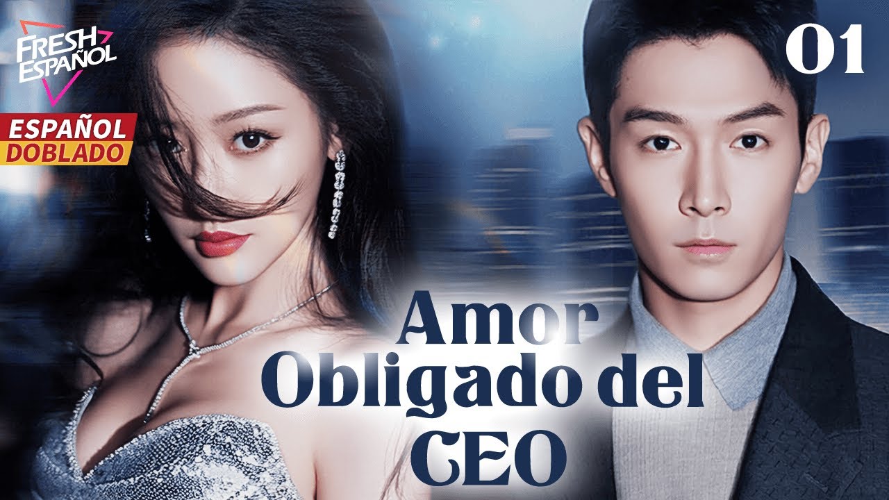 [Doblado ESP] Amor Obligado del CEO EP01 | Chica “gafe” X CEO con el Corazón Roto. Amor por contrato