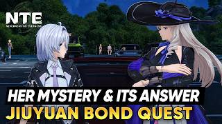 Her Mystery and Its Answer Full Quest Guide | Jiuyuan Bond Quest | Neverness to Everness (NTE)