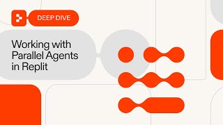 Using Parallel Agents to Move Faster in Replit