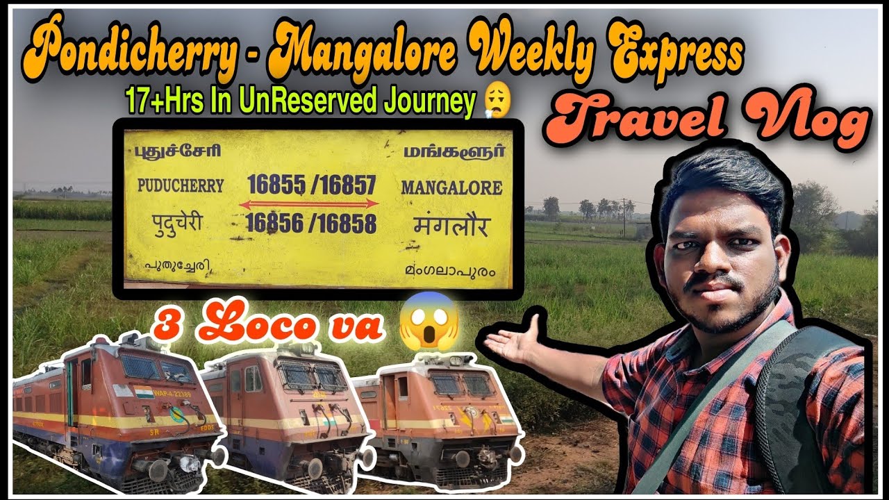 PONDICHERY MANGALORE WEEKLY EXPRESS TRAIN JOURNEY !!! 16857 !!! Total 3 Engine For Our train...