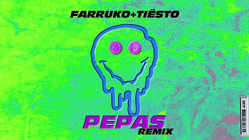 Farruko & Tiësto - Pepas (Tiësto Remix)