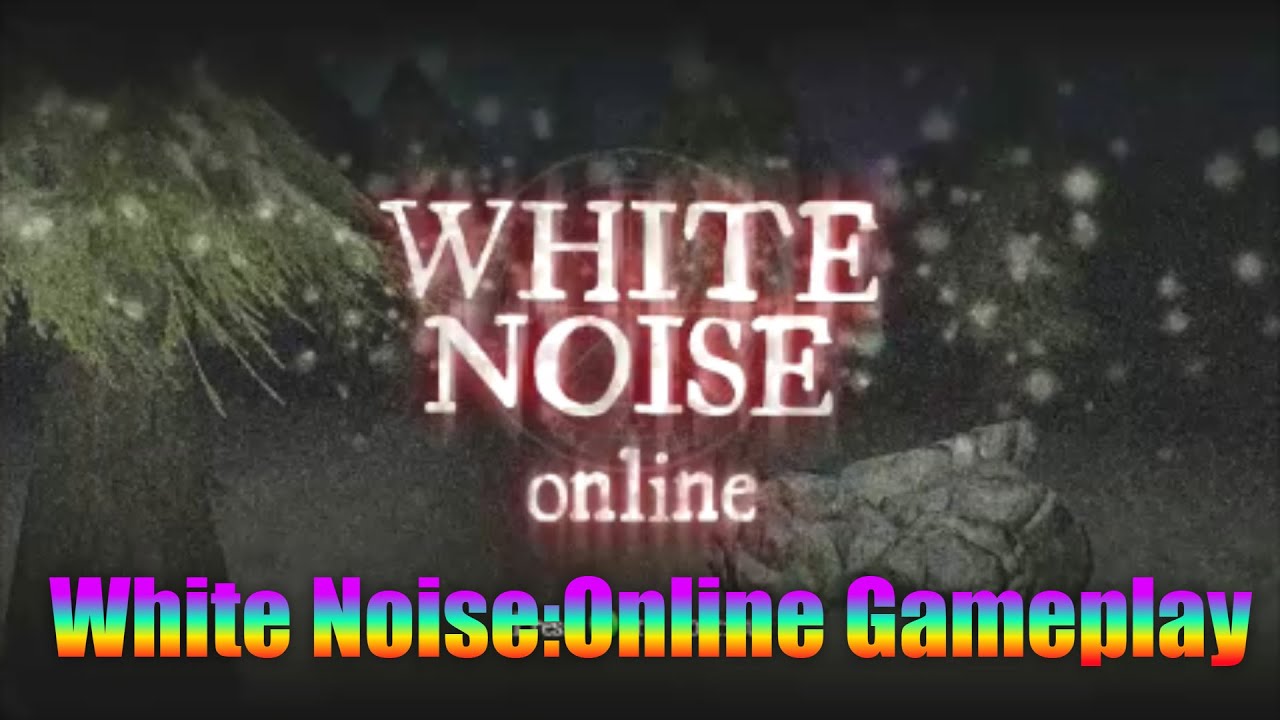 White Noise:Online Gameplay