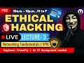 Lecture – 3 : Networking Fundamentals + VPN | Ethical Hacking Full Course | For Beginner