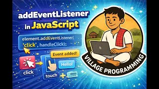 AddEventListener in JavaScript | Events Handling | @VillageProgramming | #javascripttutorial