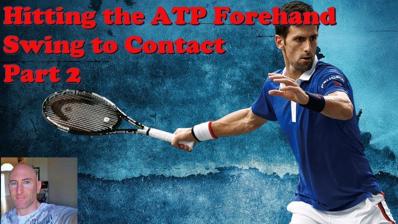 The ATP Tennis Forehand Part 2 Swing To Contact - YouTube