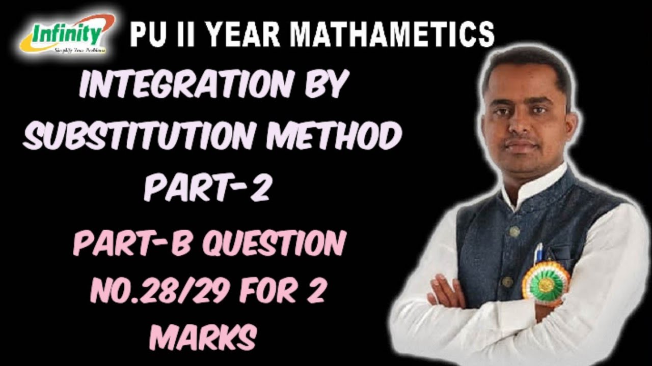 Integration by Substitution Method Part-B Question no 28 or 29 for 2 ...