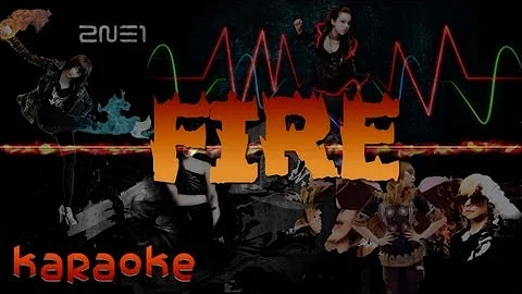2NE1 - Fire [karaoke] Rom/Eng Version