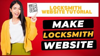 How To Make A Locksmith Website 🔥 - (Step-by-Step Tutorial!)