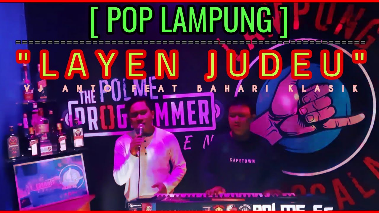 POP VIRAL LAMPUNG ( LAYEN JUDEU )BUKAN JODOH || BAHARI FEAT VJ ANTO
