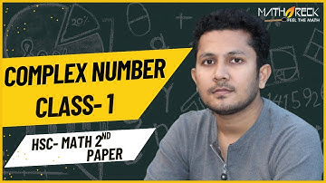 জটিল সংখ্যা । Complex Number Class- 01 { MathReck HSC Math By Sumon Sir }