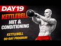 Kettlebell HIIT: Cleans, Snatches & Metabolic Training | Day 19 | 90-Day Program Follow Along