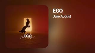 Julie August - Ego | 1 Hour