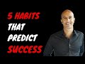 5 Habits That Predict Your Success | Robin Sharma