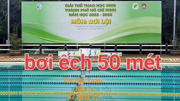 Thi Gia Tuấn lớp 3 bơi 50 ếch 47 giây 27 | Giải Học Sinh TP HCM Môn bơi